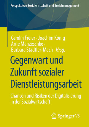 Buchcover Gegenwart und Zukunft sozialer Dienstleistungsarbeit  | EAN 9783658325558 | ISBN 3-658-32555-0 | ISBN 978-3-658-32555-8