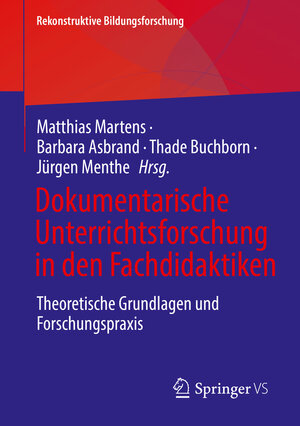 Buchcover Dokumentarische Unterrichtsforschung in den Fachdidaktiken  | EAN 9783658325657 | ISBN 3-658-32565-8 | ISBN 978-3-658-32565-7