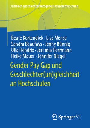 Buchcover Gender Pay Gap und Geschlechter(un)gleichheit an Hochschulen | Beate Kortendiek | EAN 9783658328580 | ISBN 3-658-32858-4 | ISBN 978-3-658-32858-0