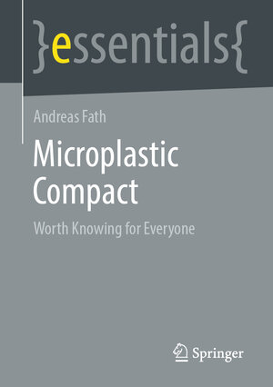 Buchcover Microplastic Compact | Andreas Fath | EAN 9783658328672 | ISBN 3-658-32867-3 | ISBN 978-3-658-32867-2