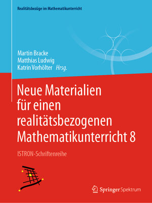 Buchcover Neue Materialien für einen realitätsbezogenen Mathematikunterricht 8  | EAN 9783658330118 | ISBN 3-658-33011-2 | ISBN 978-3-658-33011-8
