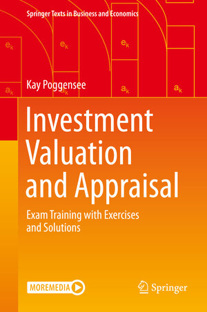 Buchcover Investment Valuation and Appraisal | Kay Poggensee | EAN 9783658330446 | ISBN 3-658-33044-9 | ISBN 978-3-658-33044-6