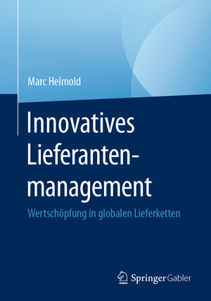 Buchcover Innovatives Lieferantenmanagement | Marc Helmold | EAN 9783658330590 | ISBN 3-658-33059-7 | ISBN 978-3-658-33059-0