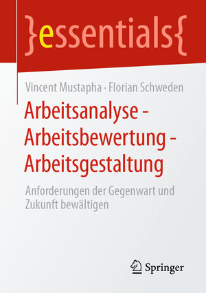 Buchcover Arbeitsanalyse – Arbeitsbewertung – Arbeitsgestaltung | Vincent Mustapha | EAN 9783658331283 | ISBN 3-658-33128-3 | ISBN 978-3-658-33128-3