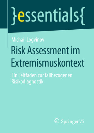 Buchcover Risk Assessment im Extremismuskontext | Michail Logvinov | EAN 9783658331726 | ISBN 3-658-33172-0 | ISBN 978-3-658-33172-6