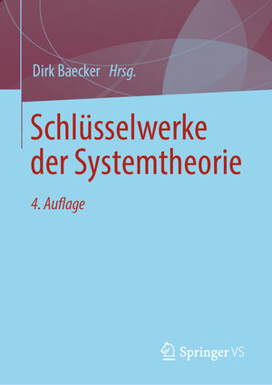 Buchcover Schlüsselwerke der Systemtheorie  | EAN 9783658334147 | ISBN 3-658-33414-2 | ISBN 978-3-658-33414-7