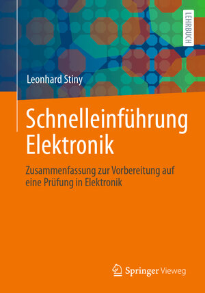 Buchcover Schnelleinführung Elektronik | Leonhard Stiny | EAN 9783658334611 | ISBN 3-658-33461-4 | ISBN 978-3-658-33461-1