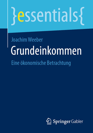 Buchcover Grundeinkommen | Joachim Weeber | EAN 9783658335632 | ISBN 3-658-33563-7 | ISBN 978-3-658-33563-2