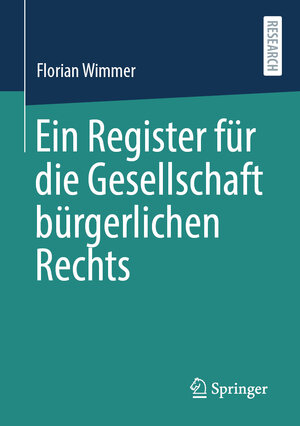 Buchcover Ein Register für die Gesellschaft bürgerlichen Rechts | Florian Wimmer | EAN 9783658337193 | ISBN 3-658-33719-2 | ISBN 978-3-658-33719-3