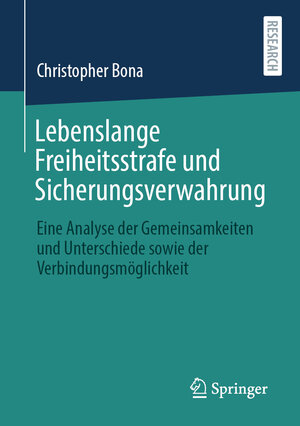 Buchcover Lebenslange Freiheitsstrafe und Sicherungsverwahrung | Christopher Bona | EAN 9783658339883 | ISBN 3-658-33988-8 | ISBN 978-3-658-33988-3