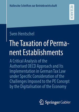 Buchcover The Taxation of Permanent Establishments | Sven Hentschel | EAN 9783658340001 | ISBN 3-658-34000-2 | ISBN 978-3-658-34000-1