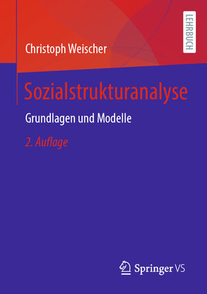 Buchcover Sozialstrukturanalyse | Christoph Weischer | EAN 9783658340476 | ISBN 3-658-34047-9 | ISBN 978-3-658-34047-6