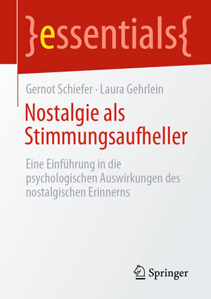 Buchcover Nostalgie als Stimmungsaufheller | Gernot Schiefer | EAN 9783658341015 | ISBN 3-658-34101-7 | ISBN 978-3-658-34101-5