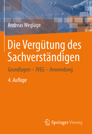 Buchcover Die Vergütung des Sachverständigen | Andreas Weglage | EAN 9783658344528 | ISBN 3-658-34452-0 | ISBN 978-3-658-34452-8