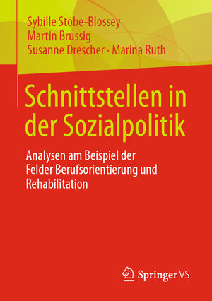 Buchcover Schnittstellen in der Sozialpolitik | Sybille Stöbe-Blossey | EAN 9783658345495 | ISBN 3-658-34549-7 | ISBN 978-3-658-34549-5