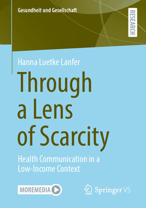 Buchcover Through a Lens of Scarcity | Hanna Luetke Lanfer | EAN 9783658349134 | ISBN 3-658-34913-1 | ISBN 978-3-658-34913-4