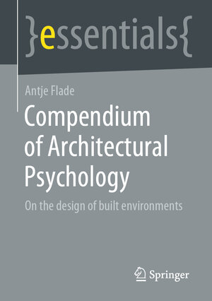 Buchcover Compendium of Architectural Psychology | Antje Flade | EAN 9783658349172 | ISBN 3-658-34917-4 | ISBN 978-3-658-34917-2