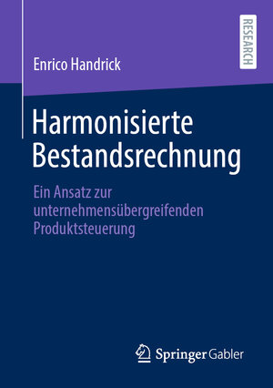 Buchcover Harmonisierte Bestandsrechnung | Enrico Handrick | EAN 9783658349349 | ISBN 3-658-34934-4 | ISBN 978-3-658-34934-9