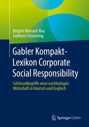 Buchcover Gabler Kompakt-Lexikon Corporate Social Responsibility | Brigitte Bernard-Rau | EAN 9783658349400 | ISBN 3-658-34940-9 | ISBN 978-3-658-34940-0