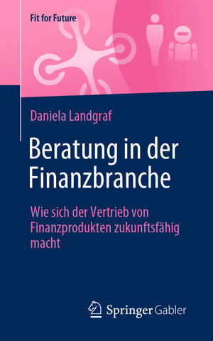 Buchcover Beratung in der Finanzbranche | Daniela Landgraf | EAN 9783658349516 | ISBN 3-658-34951-4 | ISBN 978-3-658-34951-6