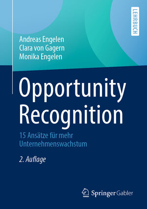 Buchcover Opportunity Recognition | Andreas Engelen | EAN 9783658349547 | ISBN 3-658-34954-9 | ISBN 978-3-658-34954-7