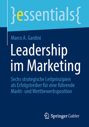 Buchcover Leadership im Marketing | Marco A. Gardini | EAN 9783658349868 | ISBN 3-658-34986-7 | ISBN 978-3-658-34986-8