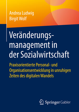 Buchcover Veränderungsmanagement in der Sozialwirtschaft | Andrea Ludwig | EAN 9783658349929 | ISBN 3-658-34992-1 | ISBN 978-3-658-34992-9