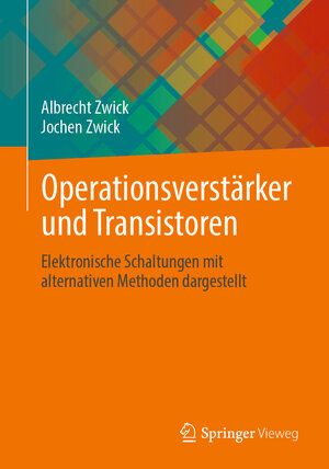 Buchcover Operationsverstärker und Transistoren | Albrecht Zwick | EAN 9783658350024 | ISBN 3-658-35002-4 | ISBN 978-3-658-35002-4