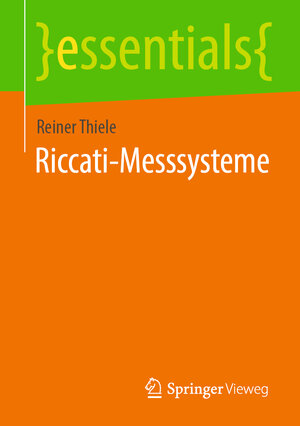 Buchcover Riccati-Messsysteme | Reiner Thiele | EAN 9783658352820 | ISBN 3-658-35282-5 | ISBN 978-3-658-35282-0