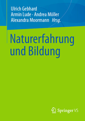 Buchcover Naturerfahrung und Bildung  | EAN 9783658353339 | ISBN 3-658-35333-3 | ISBN 978-3-658-35333-9