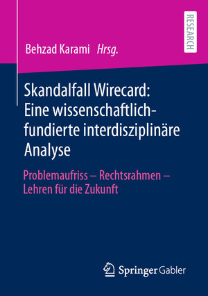 Buchcover Skandalfall Wirecard: Eine wissenschaftlich-fundierte interdisziplinäre Analyse  | EAN 9783658356088 | ISBN 3-658-35608-1 | ISBN 978-3-658-35608-8