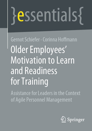 Buchcover Older Employee's Motivation to Learn and Readiness for Training | Gernot Schiefer | EAN 9783658357245 | ISBN 3-658-35724-X | ISBN 978-3-658-35724-5