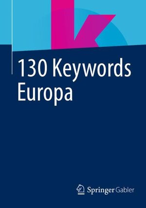 Buchcover 130 Keywords Europa  | EAN 9783658357283 | ISBN 3-658-35728-2 | ISBN 978-3-658-35728-3