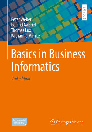 Buchcover Basics in Business Informatics | Peter Weber | EAN 9783658358587 | ISBN 3-658-35858-0 | ISBN 978-3-658-35858-7