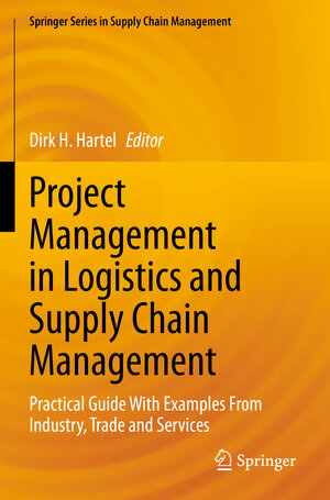 Buchcover Project Management in Logistics and Supply Chain Management  | EAN 9783658358846 | ISBN 3-658-35884-X | ISBN 978-3-658-35884-6