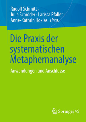 Buchcover Die Praxis der systematischen Metaphernanalyse  | EAN 9783658361204 | ISBN 3-658-36120-4 | ISBN 978-3-658-36120-4