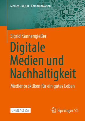Buchcover Digitale Medien und Nachhaltigkeit | Sigrid Kannengießer | EAN 9783658361679 | ISBN 3-658-36167-0 | ISBN 978-3-658-36167-9