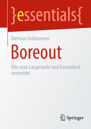 Buchcover Boreout | Dietmar Goldammer | EAN 9783658362508 | ISBN 3-658-36250-2 | ISBN 978-3-658-36250-8