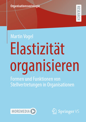 Buchcover Elastizität organisieren | Martin Vogel | EAN 9783658362638 | ISBN 3-658-36263-4 | ISBN 978-3-658-36263-8