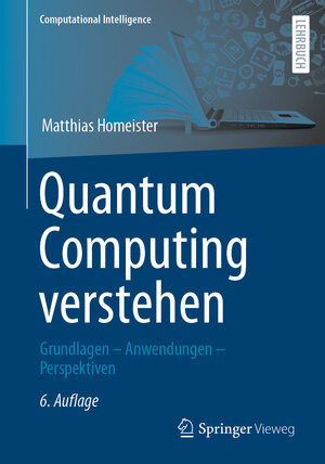 Buchcover Quantum Computing verstehen | Matthias Homeister | EAN 9783658364335 | ISBN 3-658-36433-5 | ISBN 978-3-658-36433-5