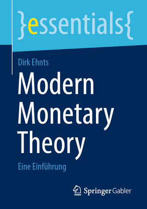 Buchcover Modern Monetary Theory | Dirk Ehnts | EAN 9783658364885 | ISBN 3-658-36488-2 | ISBN 978-3-658-36488-5
