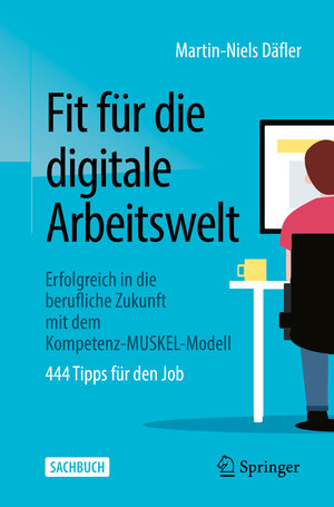 Buchcover Fit für die digitale Arbeitswelt | Martin-Niels Däfler | EAN 9783658365806 | ISBN 3-658-36580-3 | ISBN 978-3-658-36580-6