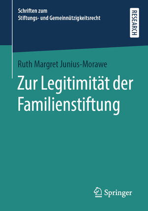 Buchcover Zur Legitimität der Familienstiftung | Ruth Margret Junius-Morawe | EAN 9783658366070 | ISBN 3-658-36607-9 | ISBN 978-3-658-36607-0