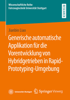 Buchcover Generische automatische Applikation für die Vorentwicklung von Hybridgetrieben in Rapid-Prototyping-Umgebung | Jianbin Liao | EAN 9783658368135 | ISBN 3-658-36813-6 | ISBN 978-3-658-36813-5