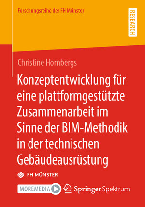 Buchcover Konzeptentwicklung für eine plattformgestützte Zusammenarbeit im Sinne der BIM-Methodik in der technischen Gebäudeausrüstung | Christine Hornbergs | EAN 9783658370060 | ISBN 3-658-37006-8 | ISBN 978-3-658-37006-0