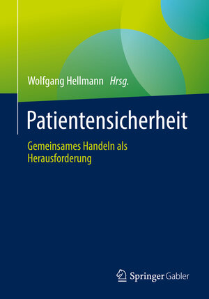 Buchcover Patientensicherheit  | EAN 9783658371425 | ISBN 3-658-37142-0 | ISBN 978-3-658-37142-5