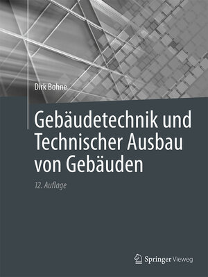 Buchcover Gebäudetechnik und Technischer Ausbau von Gebäuden | Dirk Bohne | EAN 9783658374877 | ISBN 3-658-37487-X | ISBN 978-3-658-37487-7