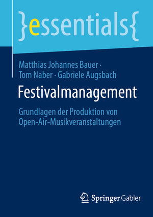 Buchcover Festivalmanagement | Matthias Johannes Bauer | EAN 9783658375867 | ISBN 3-658-37586-8 | ISBN 978-3-658-37586-7