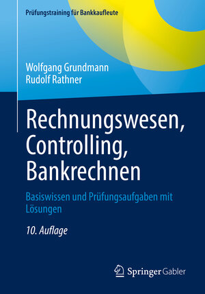 Buchcover Rechnungswesen, Controlling, Bankrechnen | Wolfgang Grundmann | EAN 9783658376932 | ISBN 3-658-37693-7 | ISBN 978-3-658-37693-2