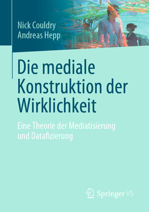 Buchcover Die mediale Konstruktion der Wirklichkeit | Nick Couldry | EAN 9783658377137 | ISBN 3-658-37713-5 | ISBN 978-3-658-37713-7